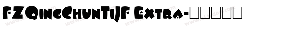 FZQingChunTiJF Extra字体转换